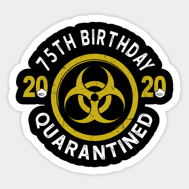 75th Birthday 2020 Quarantined Graduation Sticker by KiraT